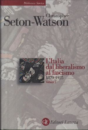 L'Italia dal liberalismo al fascismo 1870-1925. Volume I