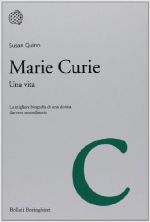 Marie Curie. Una Vita