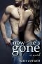 Now She's Gone · A Novel