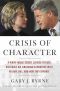 Crisis of Character · A White House Secret Service Officer Discloses His Firsthand Experience with Hillary, Bill, and How They Operate