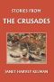 Stories From the Crusades (Yesterday's Classics)