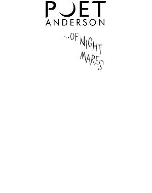 Poet Anderson ...Of Nightmares