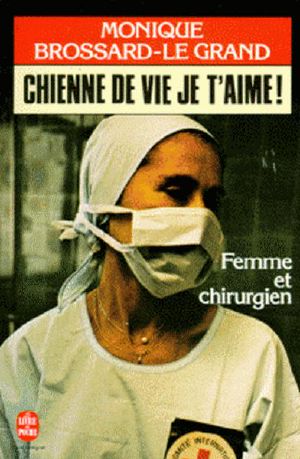 Chienne De Vie, Je T'aime !