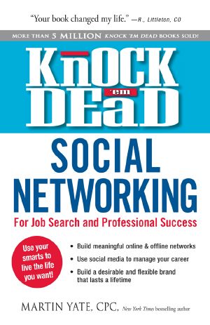 Knock 'Em Dead Social Networking