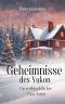 Geheimnisse des Yukon · Ein weihnachtlicher Cosy Krimi