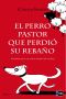 El perro pastor que perdió su rebaño