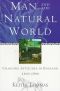 Man and the Natural World · Changing Attitudes in England 1500-1800 (Penguin Press History)