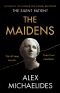 The Maidens · The new thriller from the author of the global bestselling debut The Silent Patient