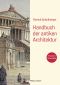 Handbuch der antiken Architektur · Erweiterte Neuausgabe