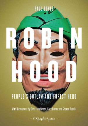 Robin Hood · People's Outlaw and Forest Hero