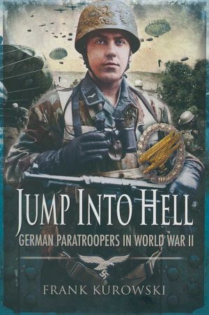 Jump Into Hell · German Paratroopers in World War II