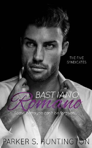 Bastiano Romano · A Standalone Mafia Romance Novel (The Five Syndicates Book 4)