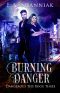 Burning Danger: Dangerous Ties Book 3 - Paranormal Romance