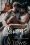 Savage · A Rockstar Romance (The Rock Legend Series Book 1)