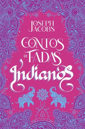 Contos de fadas indianos (Clássicos da literatura mundial)