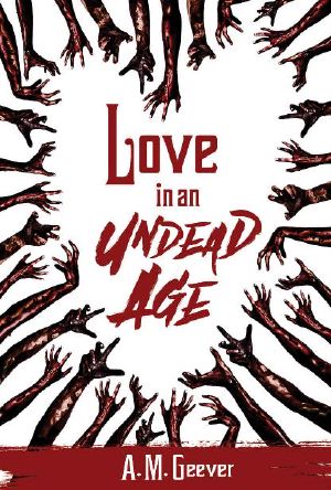Undead Age Series (Book 1): Love In An Undead Age