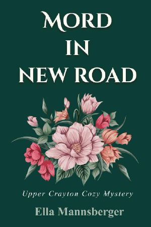 Mord in New Road: Upper Crayton Cozy Mystery (Amelia Ansfield ermittelt 1) (German Edition)