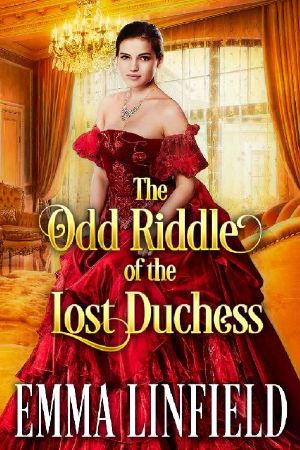 The Odd Riddle of the Lost Duchess · A Historical Regency Romance Novel