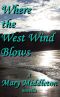 Where the West Wind Blows