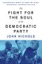 The Fight for the Soul of the Democratic Party