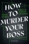 How to murder your Boss · McMasters Handbuch zum Morden