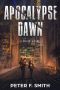 Apocalypse Dawn: A Spire Novel (The Spire Saga)