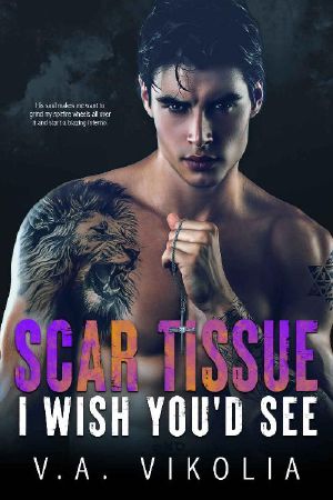 Scar Tissue I Wish You'd See: A Friends-to-Lovers High School Romance