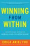 Winning From Within · A Breakthrough Method for Leading, Living, and Lasting Change