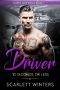 Driver · 10 Seconds or Less (A Bad Boy Romance) (North Side Kings Book 1)