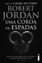 Uma coroa de espadas (A roda do tempo Livro 7)