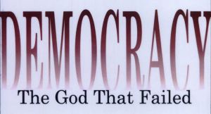 DemocracyThe God That Failed · The Economics and Politics of Monarchy, Democracy, and Natural Order