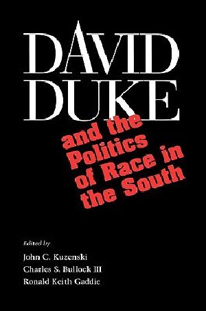 David Duke and the Politics of Race in the South · Fame Across Borders