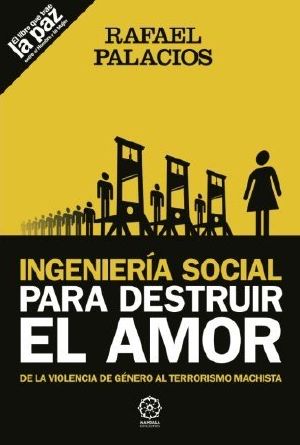 Ingeniería social para destruir el amor