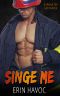 SINGE ME: A Firefighter Prequel Romance (Burning For Her Curves Book 7)