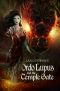 Ordo Lupus and the Temple Gate - Second Edition · an Ex Secret Agent Paranormal Investigator Thriller (Ordo Lupus and the Blood Moon Prophecy Book 2)