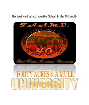 The Best Real Estate Investing School in the Midsouth · Forty Acres & a Mule University