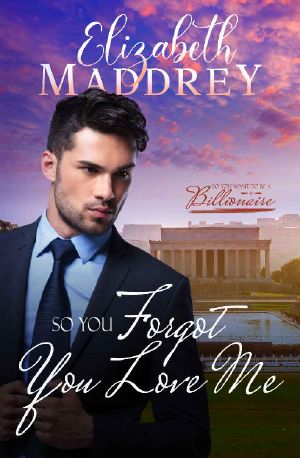 So You Forgot You Love Me: A Christian amnesia workplace romance (So You Want to be a Billionaire Book 6)