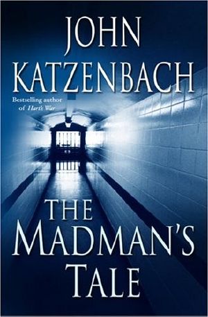 The Madman's Tale · A Novel