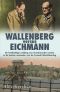 Wallenberg Versus Eichmann