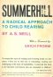 Summerhill · A Radical Approach to Child Rearing