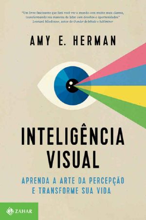 Inteligência Visual · Aprenda a Arte Da Percepção E Transforme Sua Vida