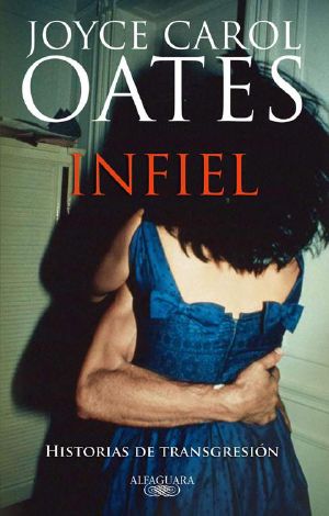 Infiel (Alfaguara Literaturas)