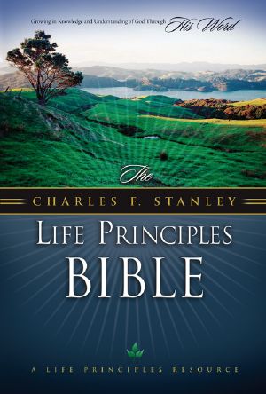 The Charles F. Stanley Life Principles Bible, NKJV