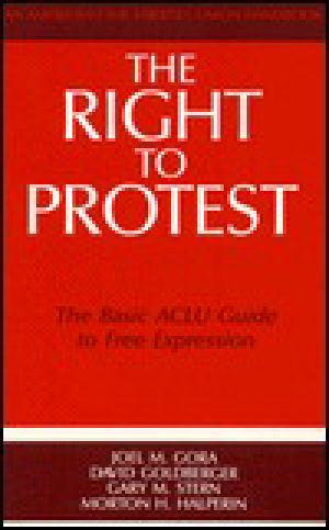 The Right to Protest · The Basic ACLU Guide to Free Expression