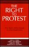 The Right to Protest · The Basic ACLU Guide to Free Expression