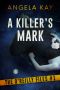 A Killer's Mark: A Serial Killer Thriller (The O'Reilly Files Book 1)