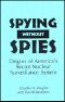 Spying Without Spies · Origins of America's Secret Nuclear Surveillance System