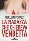 La Ragazza Che Chiedeva Vendetta