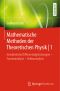 Mathematische Methoden der Theoretischen Physik 1 · Gewöhnliche Differentialgleichungen – Fourieranalysis – Vektoranalysis