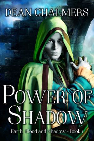 Power of Shadow (Earth, Blood and Shadow Book 1)